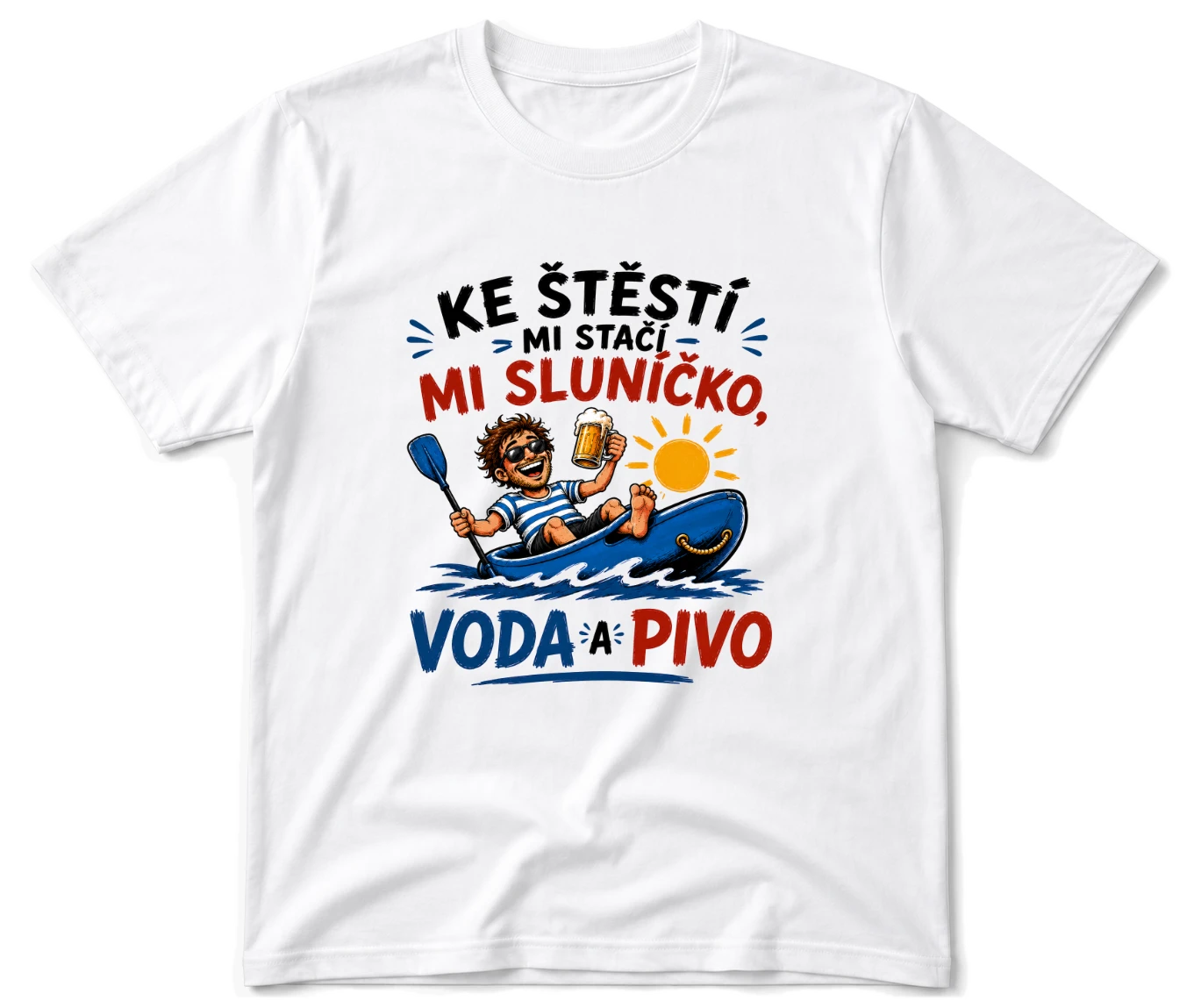 Vodácké tričko - Ke štěstí mi stačí pouze sluníčko a pivo