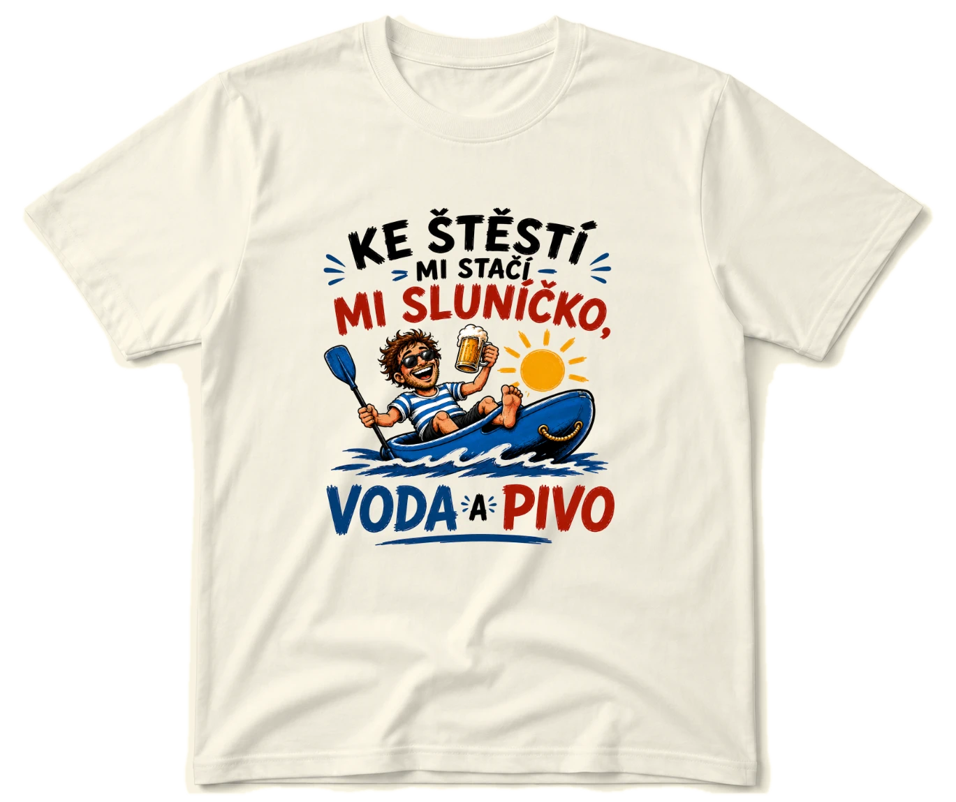 Vodácké tričko - Ke štěstí mi stačí pouze sluníčko a pivo