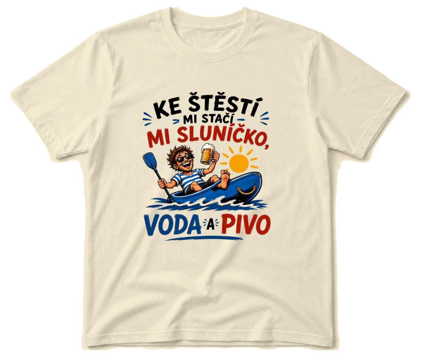 Vodácké tričko - Ke štěstí mi stačí pouze sluníčko a pivo