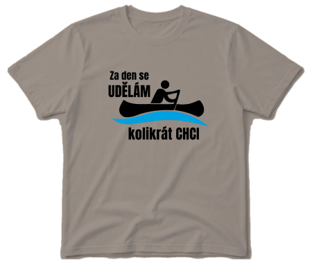 Vodácké tričko - Udělám se kolikrát chci