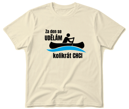 Vodácké tričko - Udělám se kolikrát chci
