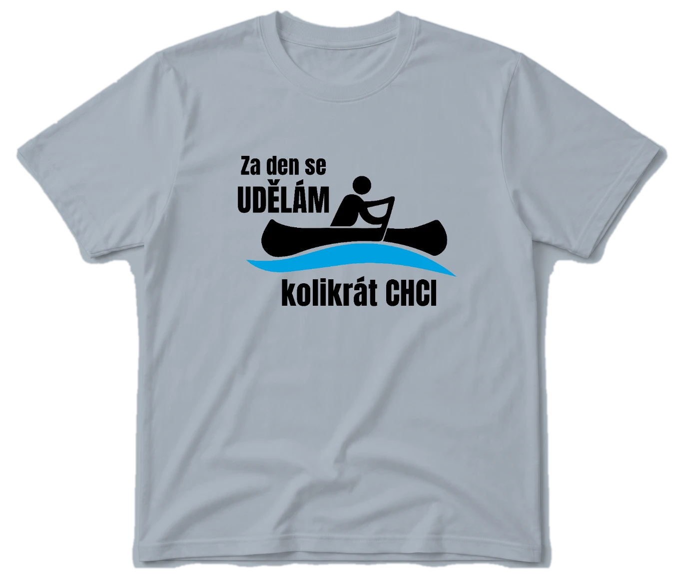 Vodácké tričko - Udělám se kolikrát chci