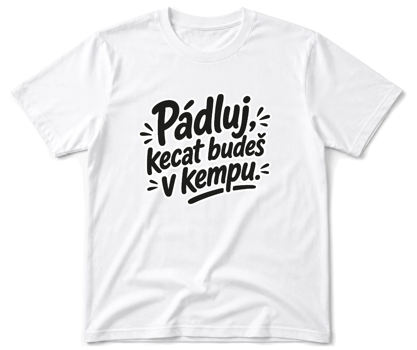 Vodácké tričko - Pádluj, kecat budeš v kempu