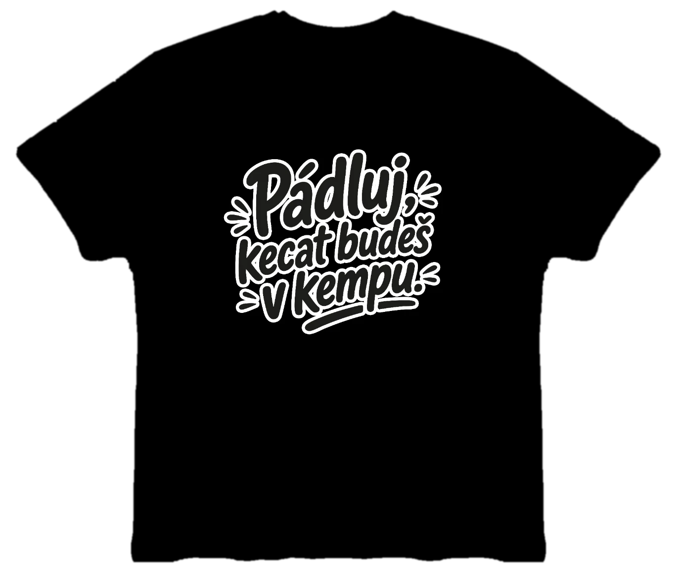 Vodácké tričko - Pádluj, kecat budeš v kempu
