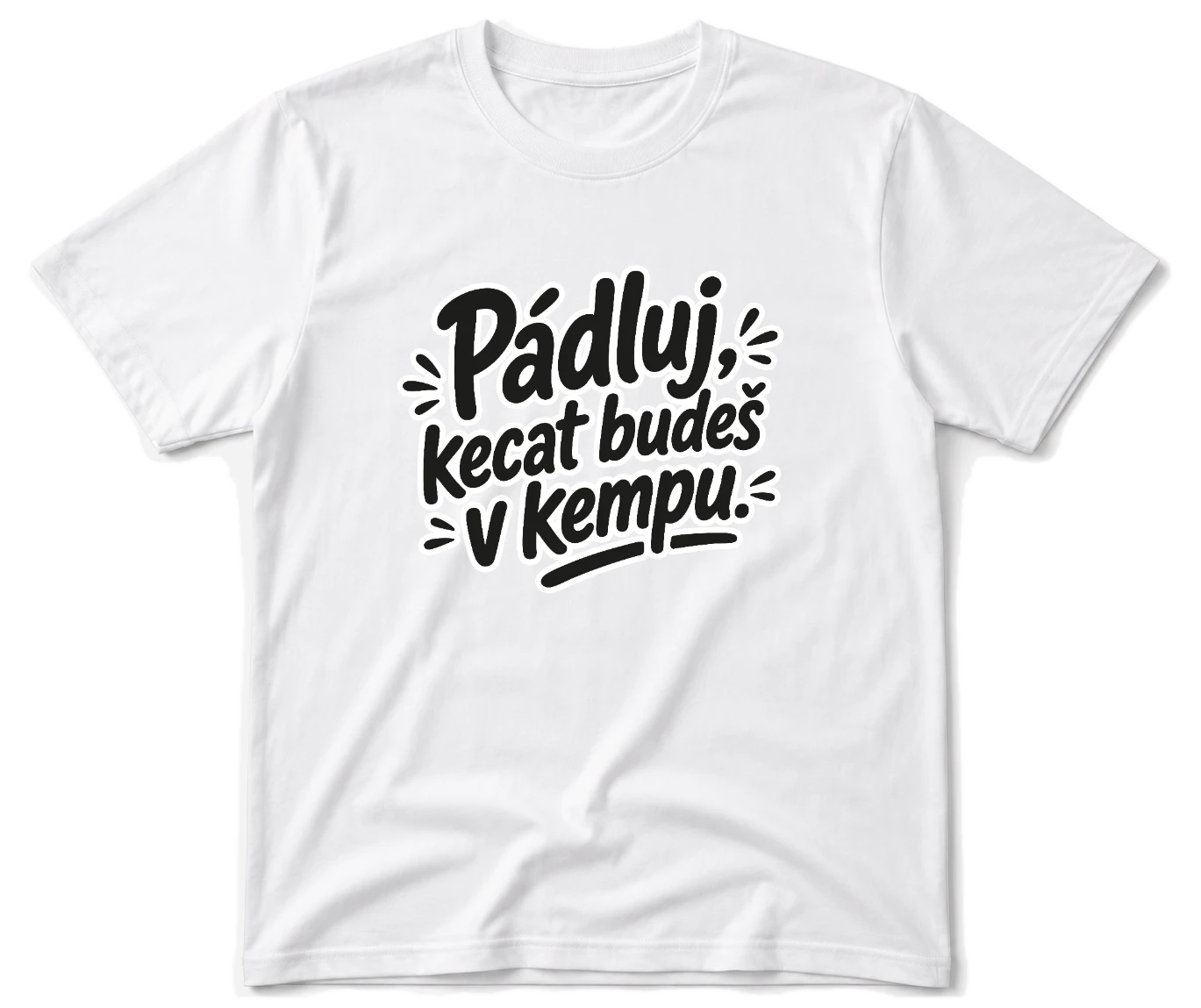 Vodácké tričko - Pádluj, kecat budeš v kempu