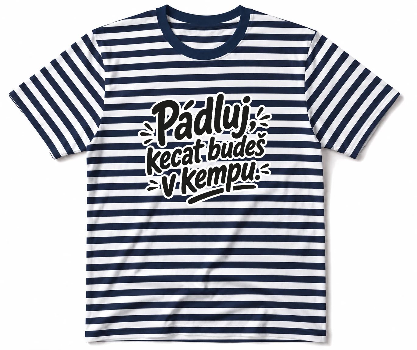 Vodácké tričko - Pádluj, kecat budeš v kempu