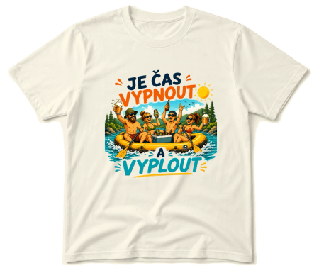 Vodácké tričko - Je čas vypnout a vyplout